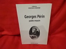 Georges Périn, poète messin. . [LORRAIN] - BOSCHIAN-CAMPANER (Catherine)