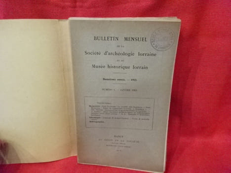 Bulletin mensuel de la Société d'Archéologie lorraine et du Musée historique lorrain. 2e série, tome XIIe (61e volume) douzième année, 1912. . ...