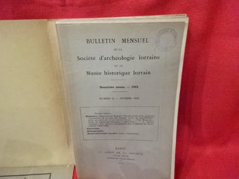 Bulletin mensuel de la Société d'Archéologie lorraine et du Musée historique lorrain. 2e série, tome XIIe (61e volume) douzième année, 1912. . ...