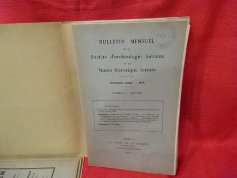 Bulletin mensuel de la Société d'Archéologie lorraine et du Musée historique lorrain. 2e série, tome XIIe (61e volume) douzième année, 1912. . ...
