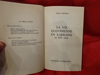 La vie quotidienne en Lorraine au XIXèmesiècle.