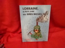 Lorraine, le petit livre des idées reçues. Hors-série. . [LORRAIN] - MOULIN (François ), ESTRADA (Jérôme)