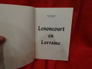 Lenoncourt en Lorraine. . [LORRAIN] - FURGAUX (Robert)