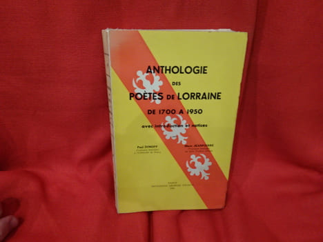 Anthologie des Poètes de Lorraine, de 1700 à 1950, avec introduction et notices. . [LORRAIN] - DIMOFF (Paul), JEANPIERRE (Marie)