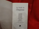 Le guide de l’Argonne. . [LORRAIN] - COLLECTIF