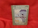 Roucou et Roucoulette. . [ENFANTINA] - LEBLANC (O.)
