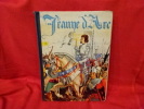 Jeanne d’Arc. . [ENFANTINA] - VILLEFOSSE (Héron de)