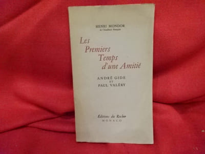 Les premiers Temps d'une Amitié. André Gide et Paul Valéry. 