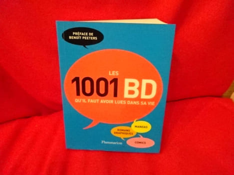 Les 1001 BD qu’il faut avoir lues dans sa vie. . [BANDE DESSINEE] - COLLECTIF (Sous la direction de Paul GRAVETT)