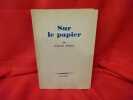 Sur le papier, essais. . [LITTERATURE] - ROBERT (Marthe)