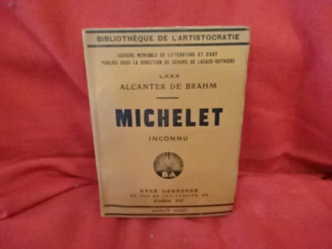 N° 080. – Michelet, inconnu. – Biographie. . [PHILOSOPHIE SCIENCES HUMAINES] - BRAHM (Alcanter de)