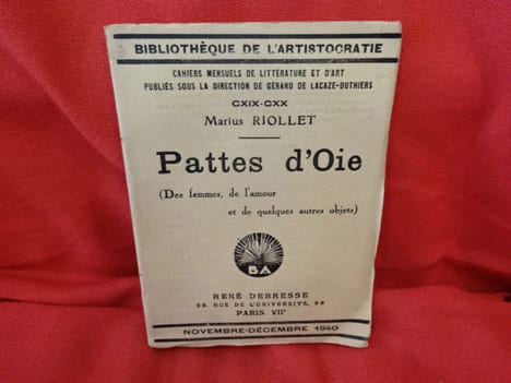 N° 119-120. – Pattes d’Oie (des femmes, de l’amour et de quelques autres objets). . [PHILOSOPHIE SCIENCES HUMAINES] - RIOLLET (Marius)