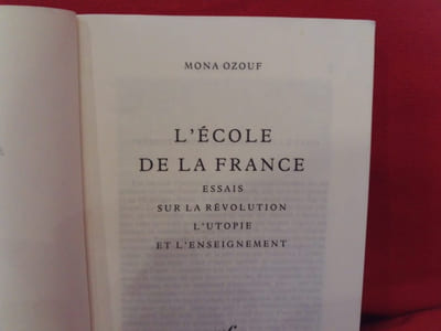 L’École de la France, essais sur la Révolution, l’utopie et l’enseignement.