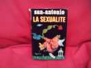 La Sexualité, roman. . [LITTERATURE] - SAN-ANTONIO