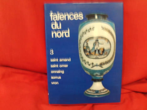 ABC Décor.– N° spécial 1, 2, 3: les faïences du Nord. . [ART] - COLLECTIF