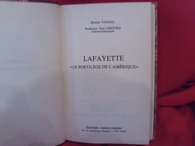 La Fayette, ou le Sortilège de l’Amérique.