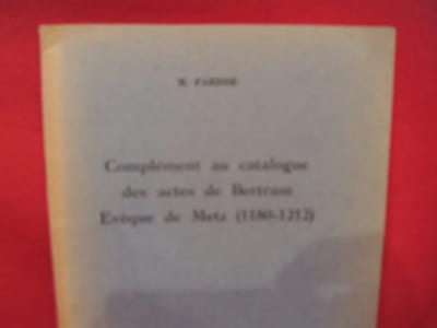 Complément au catalogue des actes de Bertram, évêque de Metz (1180-1212).