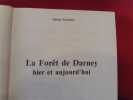 La Forêt de Darney, hier et aujourd’hui. . [LORRAIN] - COLLECTIF (Coordonné par J.-F. MICHEL)