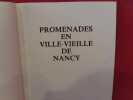 Promenades en ville-vieille de Nancy, historique – anecdotes – dictionnaire des noms de rues. . [LORRAIN] - CUNY (Jean-Marie)