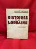 Histoires de Lorraine, théâtre. . [LORRAIN] - CAQUANT (André)