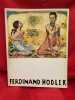 Ferdinand Hodler (1853-1918). . [ART] - COLLECTIF (Collaboration de MM. Alexandre KHALTOURINE et Pontus HULTEN)