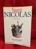 Saint Nicolas; – Fêtes et traditions populaires d’hier et d’aujourd’hui. . [LORRAIN] - MÉCHIN (Colette)