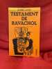 Testament de Ravachol, suivi de Cours interdit et de Bannière de colère. . [LITTERATURE] - LAUDE (André)