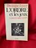L’Ordre et les jeux, le positivisme logique en question. . [PHILOSOPHIE SCIENCES HUMAINES] - LECOURT (Dominique)