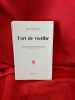 L’Art de vieillir. . [LITTERATURE] - COWPER POWYS (John)