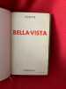 Bella-Vista. . [LITTERATURE] - COLETTE (Sidonie-Gabrielle)