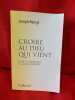 Croire au dieu qui vient. – I. de la croyance à la foi critique, essai. . [PHILOSOPHIE SCIENCES HUMAINES] - MOINGT (Joseph)