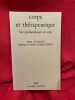 Corps et th&eacute;rapeutique, une psychopathologie du corps. . [PHILOSOPHIE SCIENCES HUMAINES] - SIVADON / FERNANDEZ-ZO&Iuml;LA (Paul / Adolfo)
