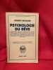 Psychologie du r&ecirc;ve. . [PHILOSOPHIE SCIENCES HUMAINES] - BOSSARD (Robert)