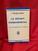 Le D&eacute;faut fondamental, aspects th&eacute;rapeutique de la r&eacute;gression. . [PHILOSOPHIE SCIENCES HUMAINES] - BALINT (Dr Michael)