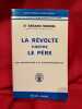 La R&eacute;volte contre le p&egrave;re, une introduction &agrave; la sociopsychanalyse. . [PHILOSOPHIE SCIENCES HUMAINES] - MENDEL (Dr G&eacute;rard)