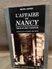 L’Affaire de Nancy, pi&egrave;ce en sept tableaux. . [LORRAIN] - CAFFIER (Michel)