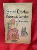 Saint Nicolas, patron de la Lorraine et d’Amsterdam. . [LORRAIN] - REGNARD DE GIRONCOURT (Georges)