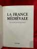 La France m&eacute;di&eacute;vale. . [HISTOIRE] - COLLECTIF (Sous la direction de Jean FAVIER)