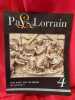 LE PAYS LORRAIN-111e ann&eacute;e, d&eacute;cembre 2014-N&ordm; 4. Vol. 95. . [LORRAIN] - COLLECTIF