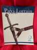 LE PAYS LORRAIN-114e ann&eacute;e, juin 2017-N&ordm; 2. Vol. 98. . [LORRAIN] - COLLECTIF