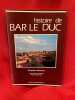 Histoire de Bar-le-Duc. . [LORRAIN] - AIMOND (Charles)