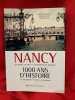Nancy, du bourg castral &agrave; la communaut&eacute; urbaine. – 1000 ans d’histoire. – les &eacute;v&eacute;nements – les lieux – les hommes. . [LORRAIN] - BOQUILLON / GUYON / ...