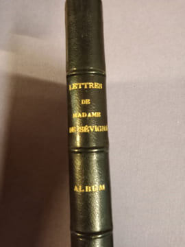 LETTRES DE MADAME DE SEVIGNE, DE SA FAMILLE ET DE SES AMIS, RECUEILLIES ET ANNOTÉES PAR M. MONMERQUÉ,
ALBUM SEUL.. SEVIGNE (Marie de Rabutin-Chantal, ...