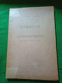 Marsyas ou la Justice d’Apollon. Drame satyrique en trois actes et un prologue