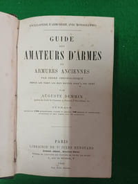 Guide des amateurs d’armes et armures anciennes par ordre chronologique depuis les temps les plus reculé jusqu’à nos jours
