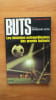BUTS les histoires extraordinaires des grands buteurs. BIETRY Charles