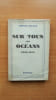 SUR TOUS LES OCEANS 1939-1943. DELAGE Edmond