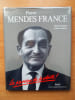 PIERRE MENDES FRANCE 1907-1982 LA PASSION DE LA VERITE !. DARTIGUES Ricahrd et DELABARRE Francis