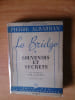 LE BRIDGE souvenirs et secrets livre II. Pierre ALBARRAN et Jos&eacute; LE DENTU