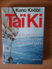 TAIKI le voyage au pays d'o&ugrave; l'on ne revient. Kuno KNOBL
